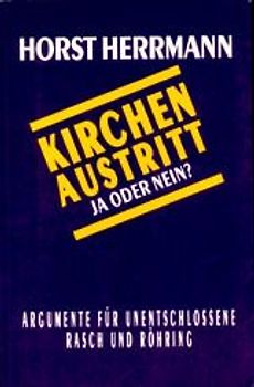 Kirchenaustritt?. Argumente für Unentschlossene