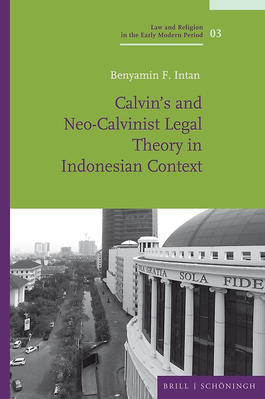Calvin’s and Neo-Calvinist Legal Theory in Indonesian Context