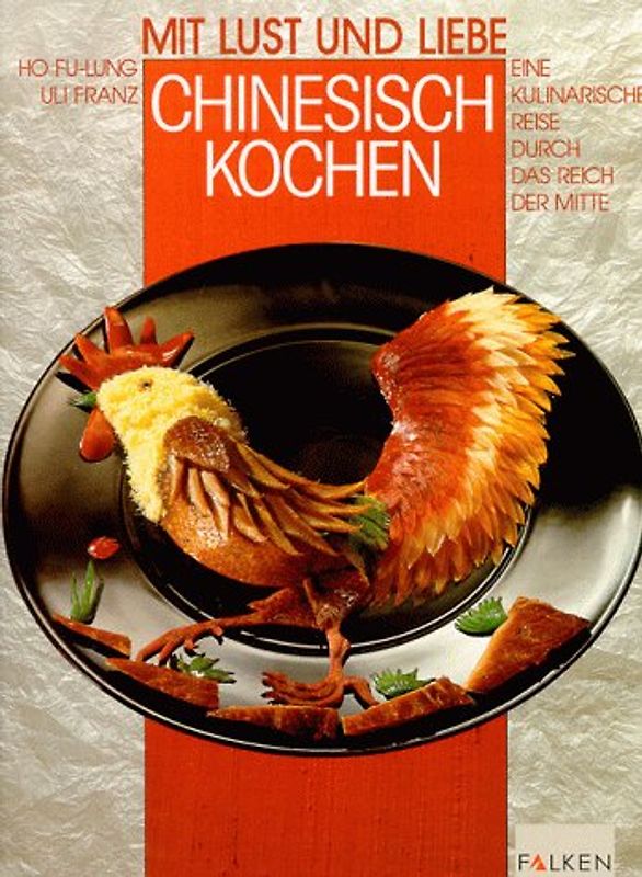 Chinesisch kochen. Eine kulinarische Reise durch das Reich der Mitte