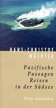 Pazifische Passagen. Reisen in der Südsee
