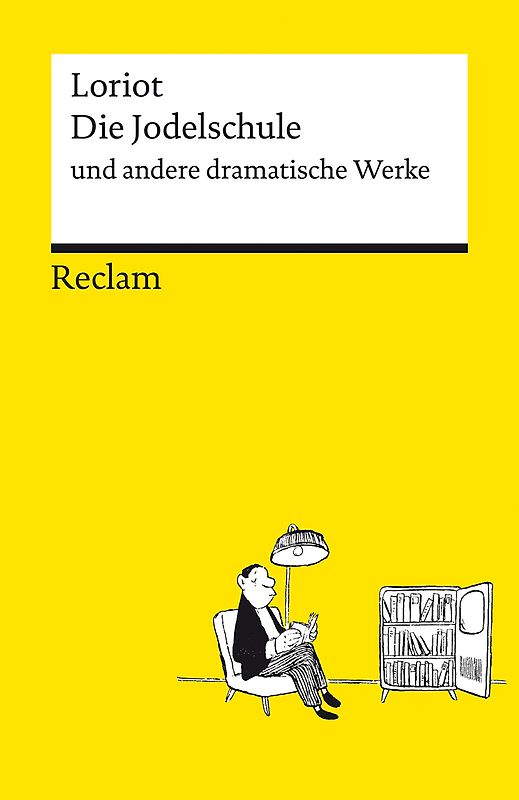 Die Jodelschule und andere dramatische Werke