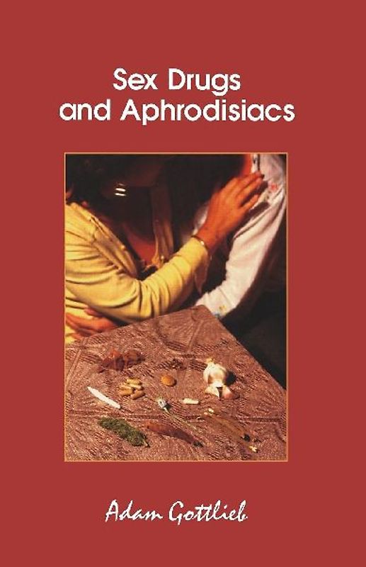 Sex, Drugs, and Aphrodisiacs
