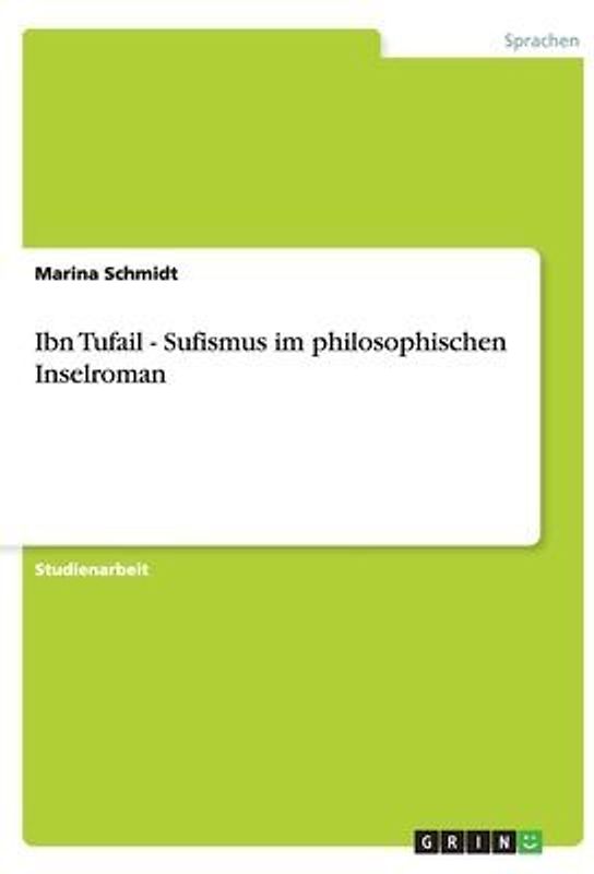 Ibn Tufail - Sufismus im philosophischen Inselroman