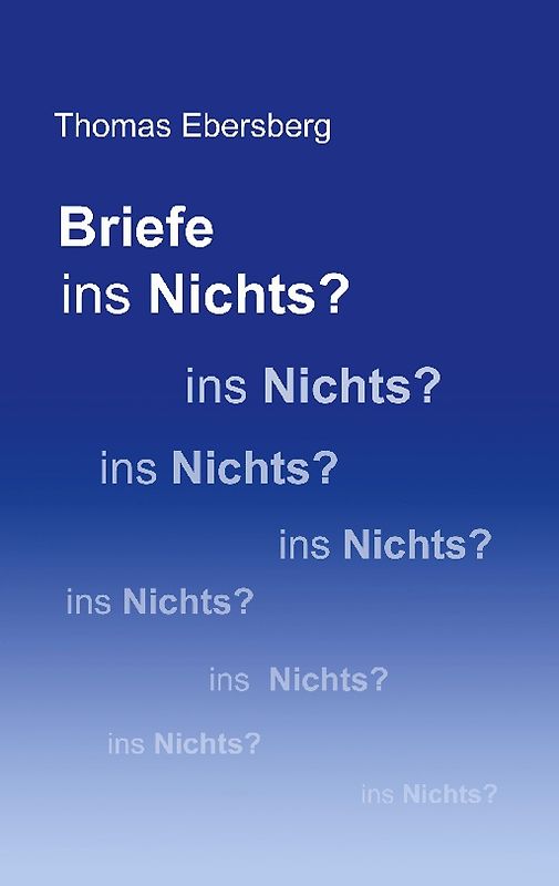 Briefe ins Nichts?