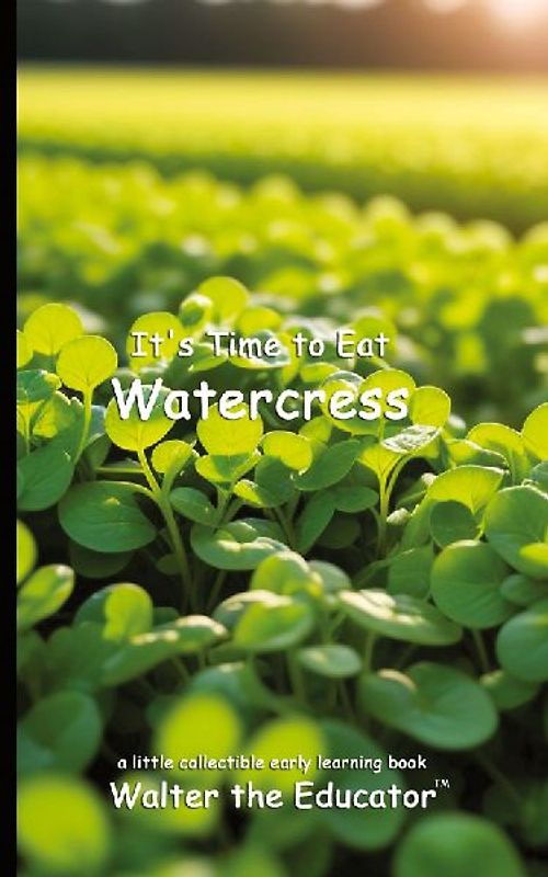 It's Time to Eat Watercress