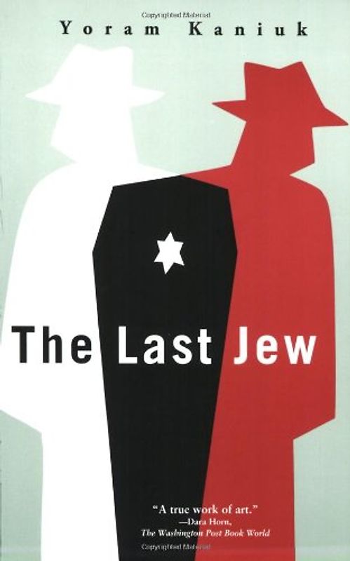 The Last Jew - Kaniuk, Yoram