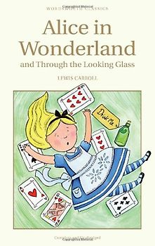 Alice in Wonderland (Wordsworth Classics) - Lewis Carroll