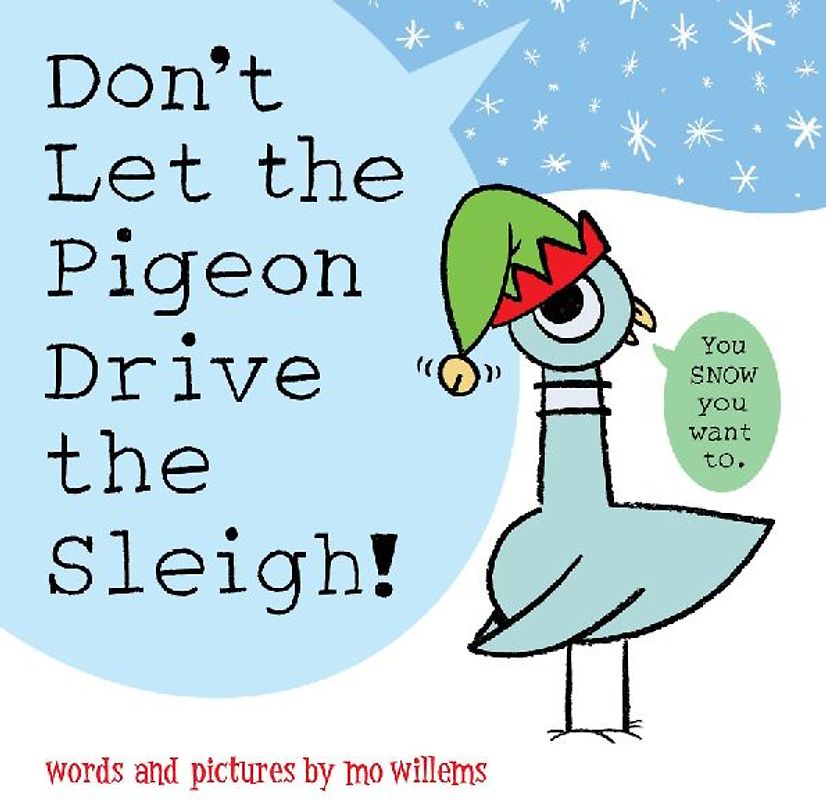 Don't Let the Pigeon Drive the Sleigh!