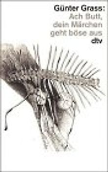 Ach Butt, dein Märchen geht böse aus - Gedichte und Radierungen - Günter Grass [Taschenbuch]