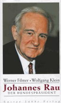 Johannes Rau. Der Bundespräsident
