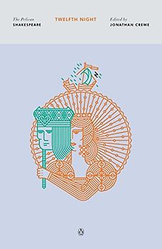 Twelfth Night: Or What You Will (The Pelican Shakespeare)