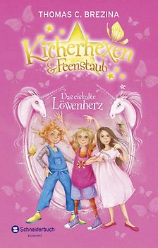 Kicherhexen & Feenstaub - Das eiskalte Löwenherz
