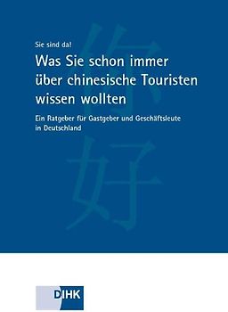Was Sie schon immer über chinesische Touristen wissen wollten