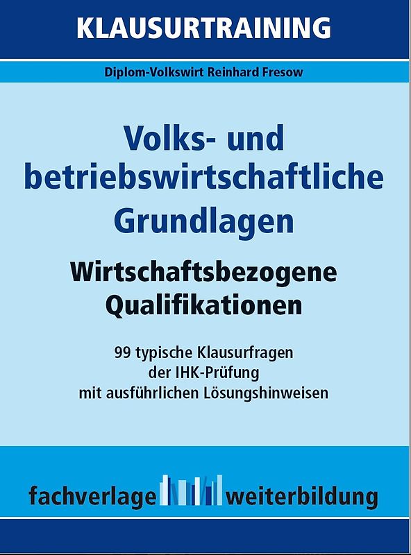 Volks- und betriebswirtschaftliche Grundlagen