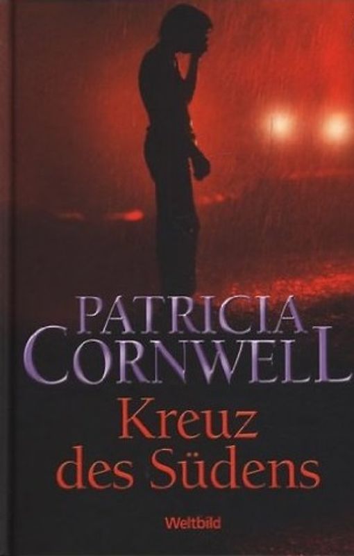 Kreuz des Südens - Patricia Cornwell [Gebundene Ausgabe, Weltbild]