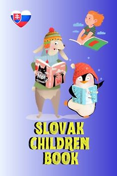 Slovak Children Book: Fun and Educational, My First Words, Bilingual Learning, For Kids, 87 Pages, 6x9 in