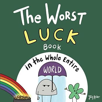 The Worst Luck Book in the Whole Entire World (Entire World Books, Band 1)