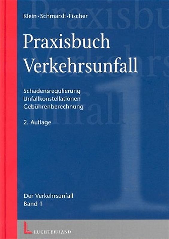 Praxisbuch Verkehrsunfall /Formularbuch Verkehrsunfall. Kombipaket / Praxisbuch Verkehrsunfall