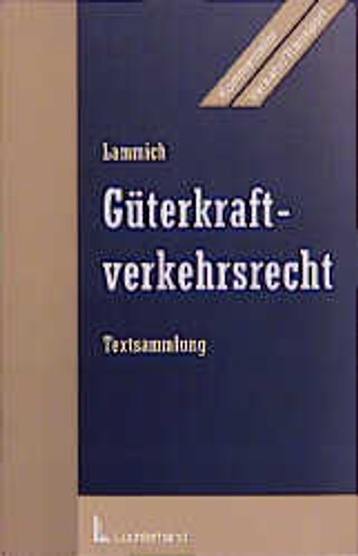 Güterkraftverkehrsrecht. Textsammlung