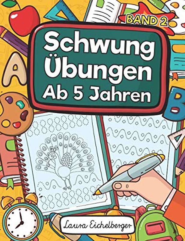 Schwungübungen Ab 5 Jahren - Band 2: Übungsheft Mit Schwungübungen Zur Erhöhung Der Konzentration, Augen-Hand-Koordination Und Feinmotorik. Ideale Vorbereitung Für Kindergarten Und Vorschule!