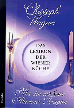 Das Lexikon der Wiener Küche