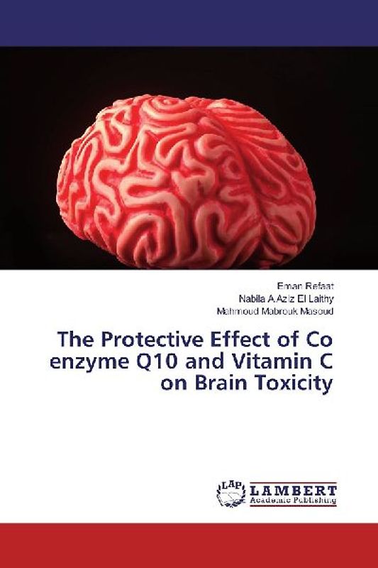 The Protective Effect of Co enzyme Q10 and Vitamin C on Brain Toxicity