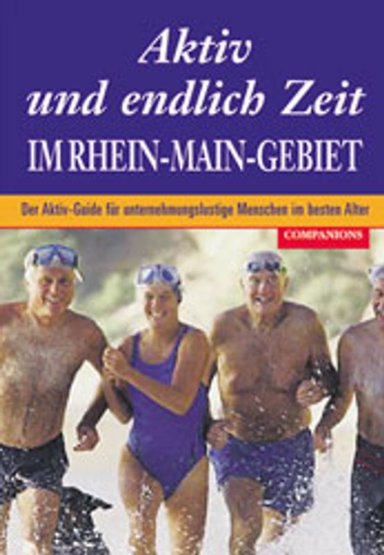 Aktiv und endlich Zeit im Rhein-Main-Gebiet