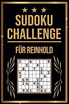 SUDOKU Challenge für Reinhold: Sudoku Buch I 300 Rätsel inkl. Anleitungen & Lösungen I Leicht bis Schwer I A5 I Tolles Geschenk für Reinhold
