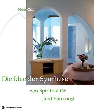 Die Idee der Synthese von Spiritualität und Baukunst