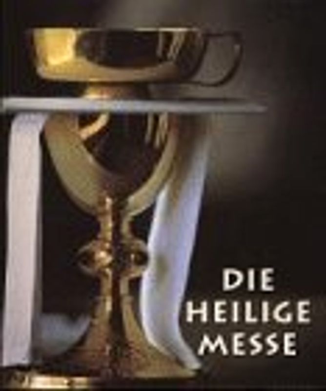 Die Heilige Messe