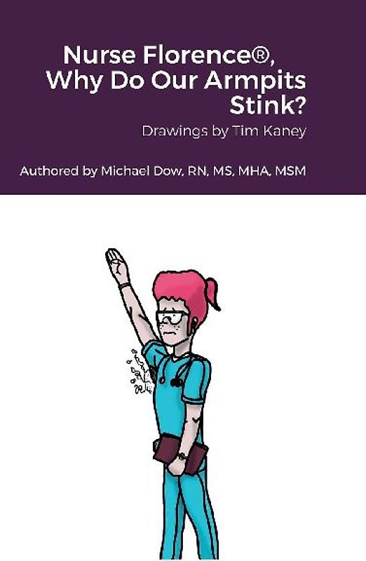 Nurse Florence®, Why Do Our Armpits Stink?