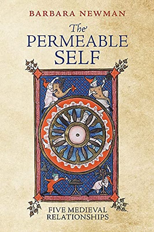 The Permeable Self: Five Medieval Relationships (Middle Ages)