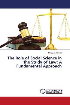 The Role of Social Science in the Study of Law: A Fundamental Approach