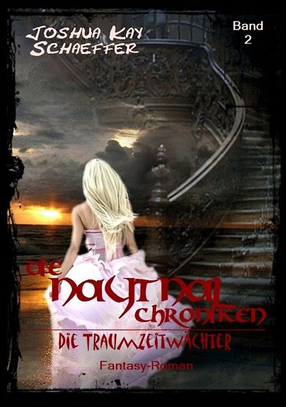 Die Naytnal-Chroniken / Die Naytnal-Chroniken - Die Traumzeitwächter