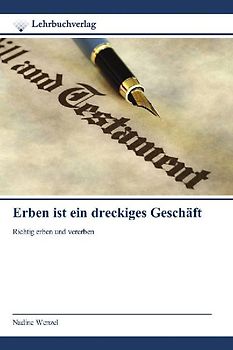 Erben ist ein dreckiges Geschäft