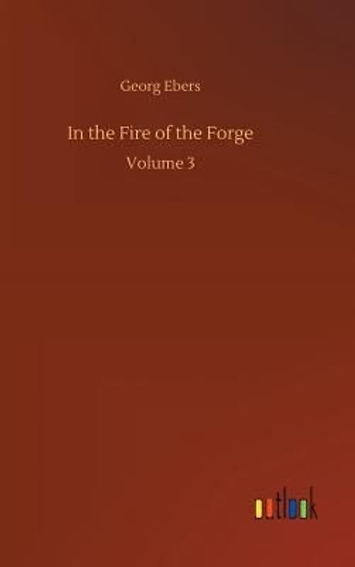 In the Fire of the Forge