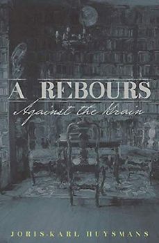 À rebours: Against the Grain