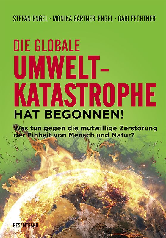 Die globale Umweltkatastrophe hat begonnen!