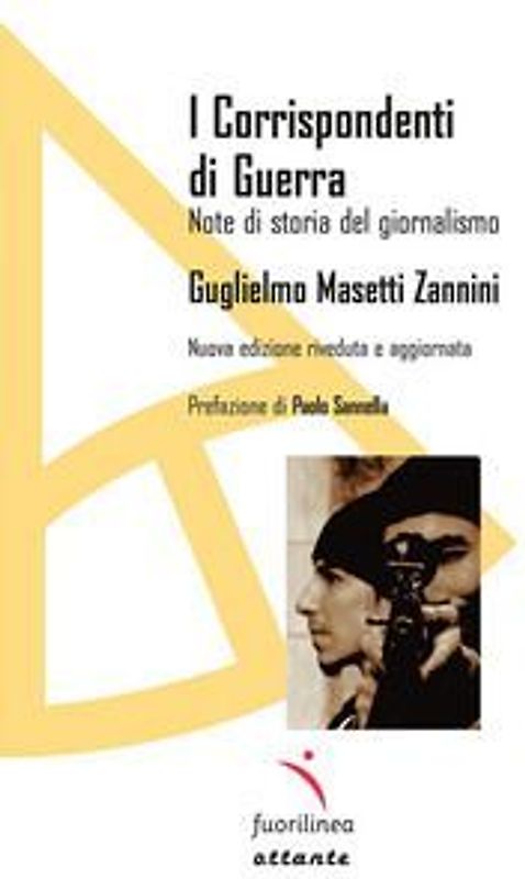 I corrispondenti di guerra. Note di storia del giornalismo