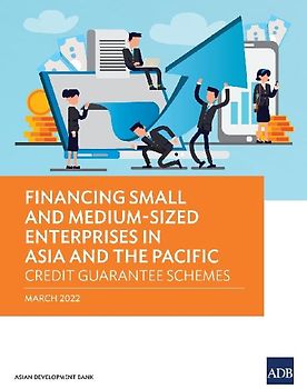 Financing Small and Medium-Sized Enterprises in Asia and the Pacific