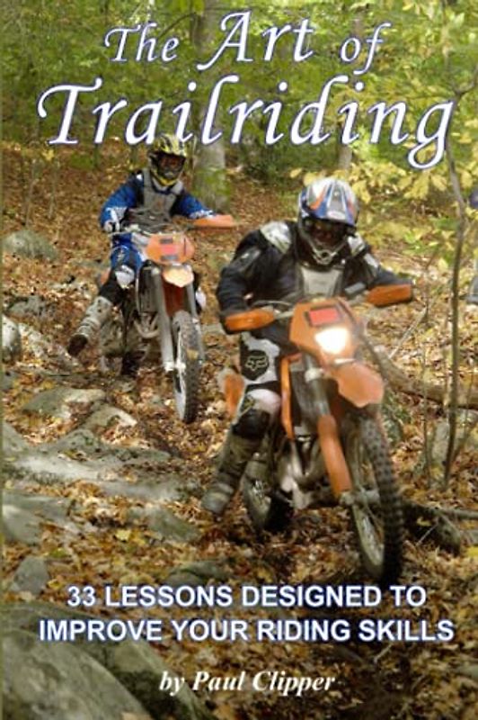 The Art of Trailriding: 33 lessons designed to improve your riding skills