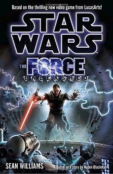 Star Wars: The Force Unleashed (Star Wars (Del Rey)) - Sean Williams