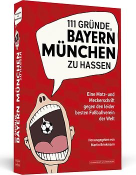 111 Gründe, Bayern München zu hassen
