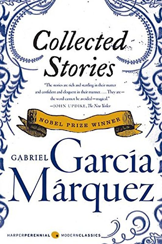 Collected Stories (Perennial Classics) - Gabriel Garcia Marquez