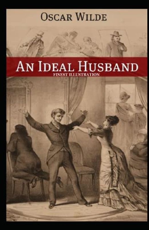 An Ideal Husband: Finest Illustration