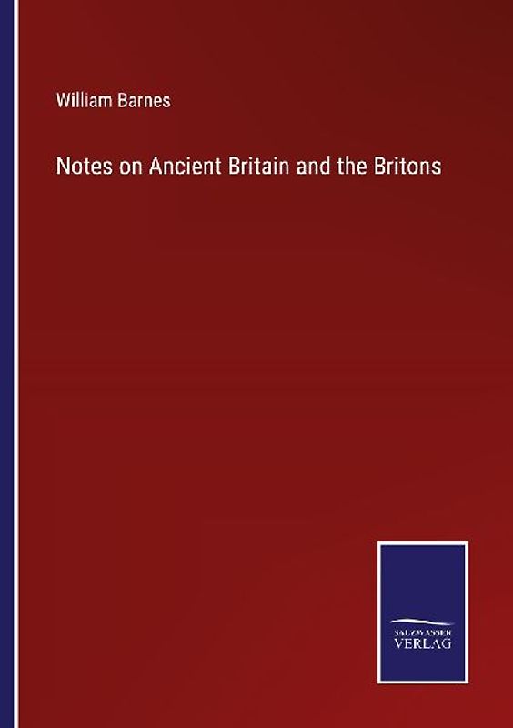 Notes on Ancient Britain and the Britons
