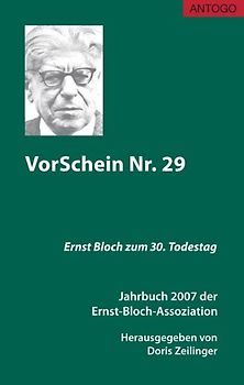 VorSchein Nr. 29. Jahrbuch 2007 der Ernst-Bloch-Assoziation