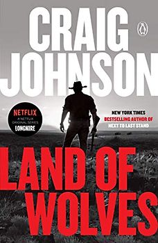 Land of Wolves: A Longmire Mystery