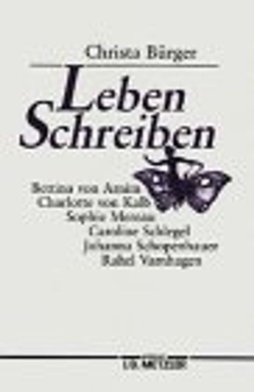 Leben schreiben. Die Klassik, die Romantik und der Ort der Frauen