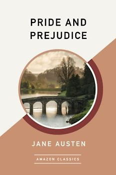 Pride and Prejudice (AmazonClassics Edition)
